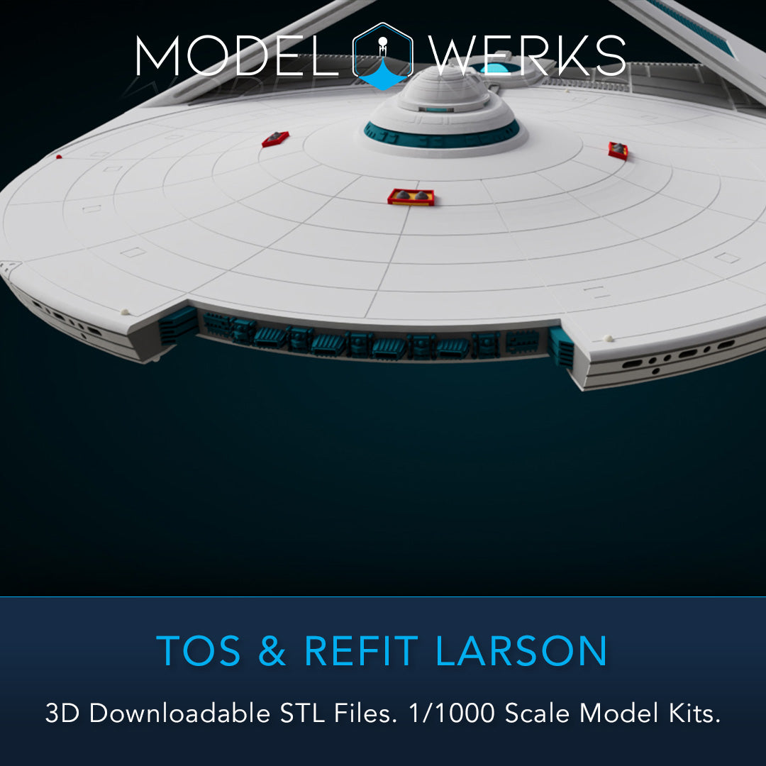 1/1000 TOS and Refit Larson Class STL File Download
