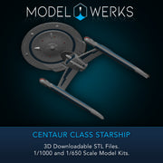 1/1000 1/650 Centaur Class Starship — STL File Download