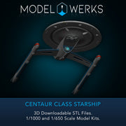 1/1000 1/650 Centaur Class Starship — STL File Download