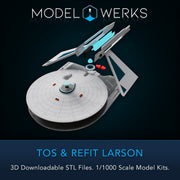 1/1000 TOS and Refit Larson Class STL File Download