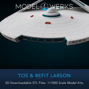 1/1000 TOS and Refit Larson Class STL File Download
