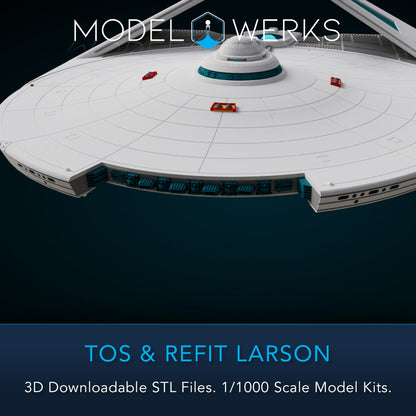 1/1000 TOS and Refit Larson Class STL File Download
