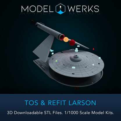 1/1000 TOS and Refit Larson Class STL File Download
