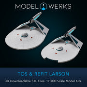 1/1000 TOS and Refit Larson Class STL File Download