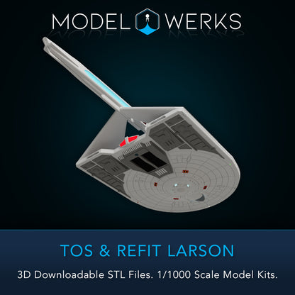 1/1000 TOS and Refit Larson Class STL File Download