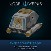Type 15 Shuttlepod 1/12 Scale