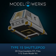 Type 15 Shuttlepod 1/12 Scale